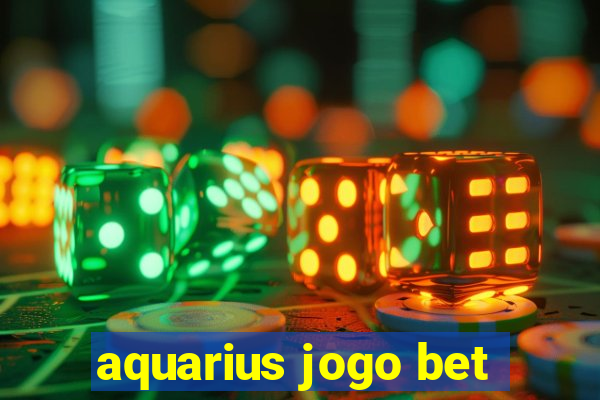 aquarius jogo bet